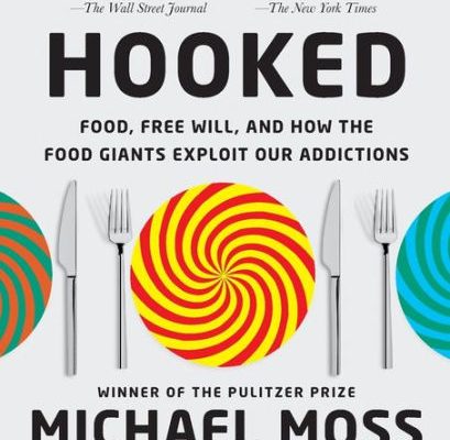 How The Meals Giants Hooked Us by Michael Moss (Assessment) * Huge Weblog of Gardening